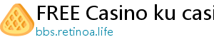 FREE Casino ku casino