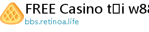 FREE Casino tại w88 lite